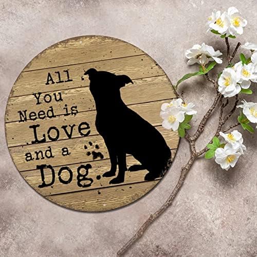 Komik Yuvarlak Pet Köpek Metal Tabela İhtiyacınız Olan Tek Şey Aşk Ve Bir Köpek Vintage Çelenk İşareti Köpek hoş geldin