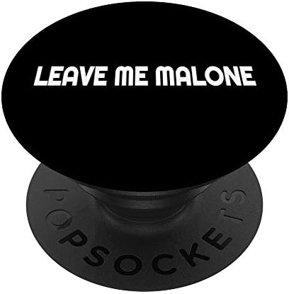 Beni Bırak Malone Komik Meme PopSockets PopGrip: Telefonlar ve Tabletler için Değiştirilebilir Kavrama