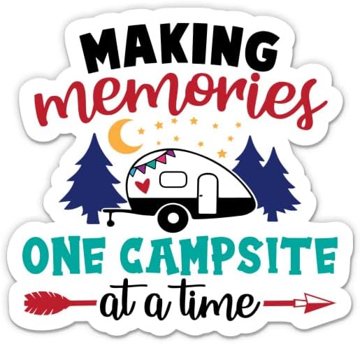 Anıları Bir Seferde Bir Kamp Yeri Yapmak Çıkartmalar - 2 Paket 3 Çıkartma-Araba, Telefon, Su Şişesi, Dizüstü Bilgisayar